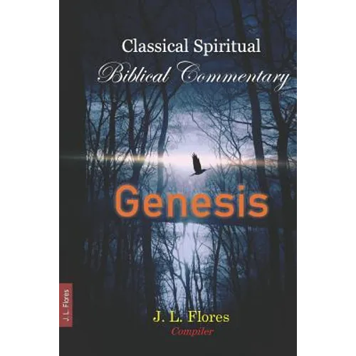 Classical Spiritual Biblical Commentary: Genesis - Paperback