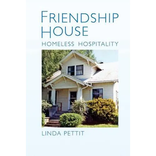 Friendship House: Homeless Hospitality - Paperback