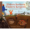 Hiders Seekers Finders Keepers: How Animals Adapt in Winter - Hardcover