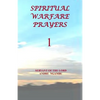 Spiritual Warfare Prayers 1 - Paperback