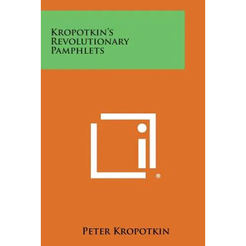 Kropotkin's Revolutionary Pamphlets - Paperback