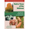 Native Trees of the Midwest: Identification, Wildlife Value, and Landscaping Use - Paperback