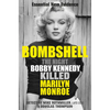 Bombshell: The Night Bobby Kennedy Killed Marilyn Monroe - Paperback
