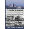 Dedication: Building the Seattle Branches of Mary Baker Eddy's Church, A Centennial Story - Part 1: 1889 to 1929 - Paperback