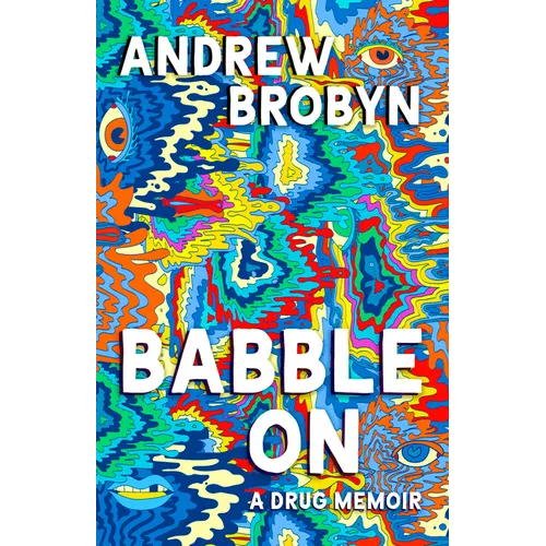 Babble on: A Drug Memoir - Paperback