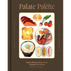 Palate Palette: Tasty Illustrations from Around the World - Hardcover