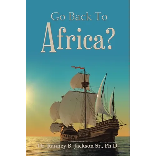 Go Back To Africa? - Paperback