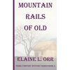 Mountain Rails of Old - Paperback