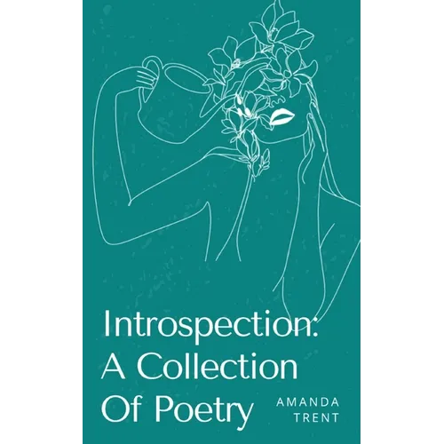 Introspection: A Collection Of Poetry - Paperback