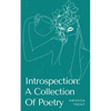 Introspection: A Collection Of Poetry - Paperback