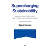 Supercharging Sustainability: A Big-Picture Overview of ESG 2.0 and Sustainable Finance - Paperback