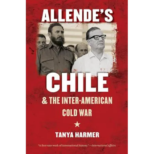 Allende's Chile and the Inter-American Cold War - Paperback