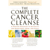 The Complete Cancer Cleanse: A Proven Program to Detoxify and Renew Body, Mind, and Spirit - Paperback