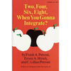 Two, Four, Six, Eight, When You Gonna Integrate? - Paperback