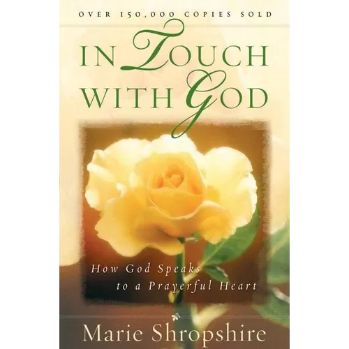 In Touch with God: How God Speaks to a Prayerful Heart - Paperback