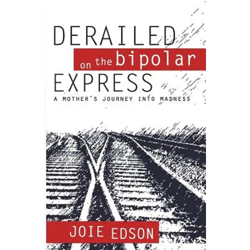 Derailed on the Bipolar Express - Paperback