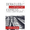 Derailed on the Bipolar Express - Paperback