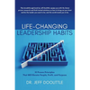 Life-Changing Leadership Habits: 10 Proven Principles That Will Elevate People, Profit, and Purpose - Paperback