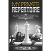 My Private Repertoire: Building a Powerful Queen Pawn Opening for White - Paperback
