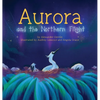 Aurora and the Northern Flight - Hardcover
