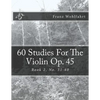 60 Studies For The Violin Op. 45 Book 2: Book 2, No. 31-60 - Paperback