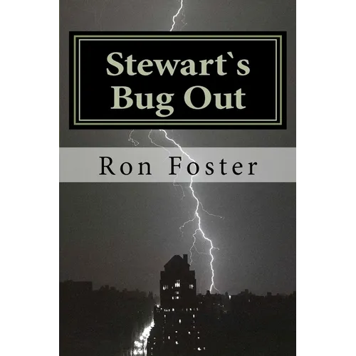 Stewart`s Bug Out: Prepper Novelettes - Paperback