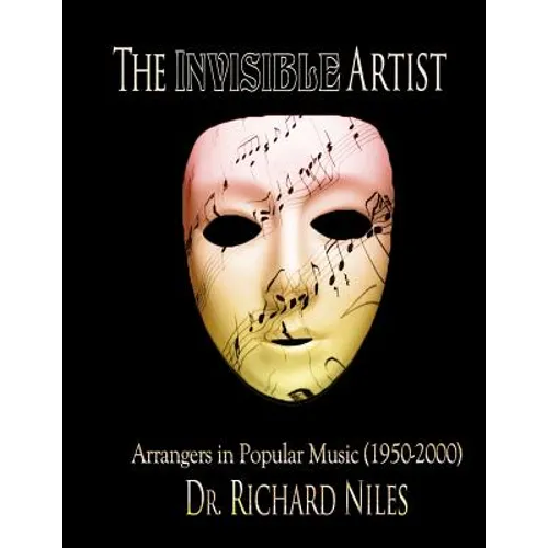 The Invisible Artist: Arrangers In Popular Music (1950-2000) - Paperback