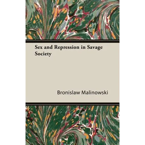 Sex and Repression in Savage Society - Paperback