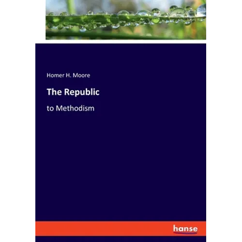 The Republic: to Methodism - Paperback