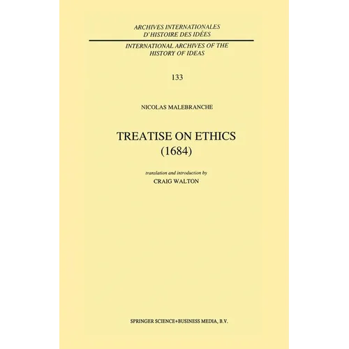 Treatise on Ethics (1684): Translated and Edited by Craig Walton - Hardcover