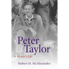 Peter Taylor: A Writer's Life - Paperback