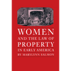 Women and the Law of Property in Early America - Paperback
