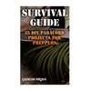 Survival Guide: 35 DIY Paracord Projects For Preppers - Paperback
