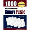 The Giant Book of Binary Puzzle: 1000 Medium (10x10) Puzzles - Paperback
