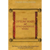 The Opium Wars and Sino-Japanese Wars: The History of the Conflicts that Ended China's Standing as a World Power - Paperback
