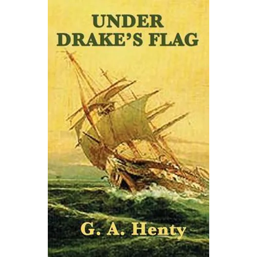 Under Drake's Flag - Hardcover