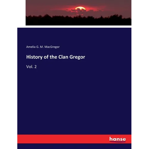 History of the Clan Gregor: Vol. 2 - Paperback