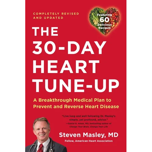 30-Day Heart Tune-Up: A Breakthrough Medical Plan to Prevent and Reverse Heart Disease - Paperback