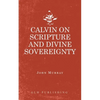 Calvin on Scripture and Divine Sovereignty - Paperback