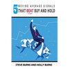 5 Moving Average Signals That Beat Buy and Hold: Backtested Stock Market Signals - Paperback