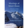 Musings at Mont Blanc: with Mary Shelley Wollstonecraft - Paperback