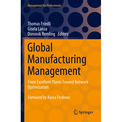 Global Manufacturing Management: From Excellent Plants Toward Network Optimization - Paperback