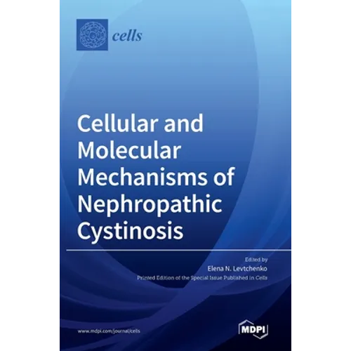 Cellular and Molecular Mechanisms of Nephropathic Cystinosis - Hardcover