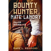 Bounty Hunter Nate Landry: Major Issues - Paperback