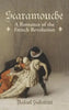 Scaramouche: A Romance of the French Revolution - Hardcover
