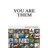 You Are Them - Paperback