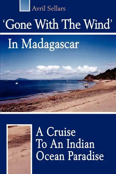 'Gone with the Wind' in Madagascar: A Cruise to an Indian Ocean Paradise - Paperback