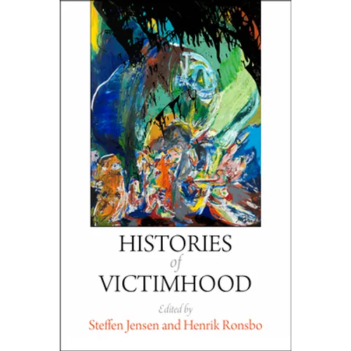 Histories of Victimhood - Hardcover