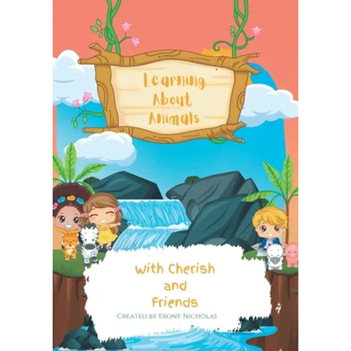 Learning About Animals: With Cherish and Friends - Paperback