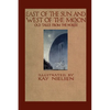 East of the Sun and West of the Moon - Paperback